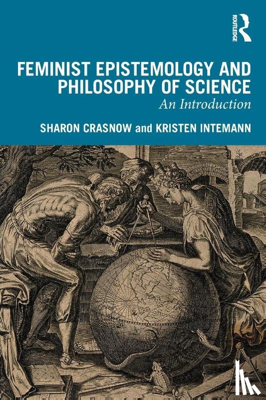 Crasnow, Sharon, Intemann, Kristen (Montana State University - Feminist Epistemology and Philosophy of Science