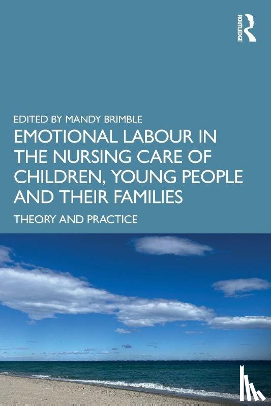  - Emotional Labour in the Nursing Care of Children, Young People and their Families