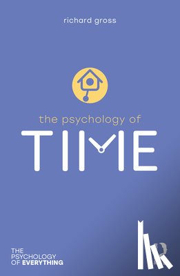 Gross, Richard - The Psychology of Time