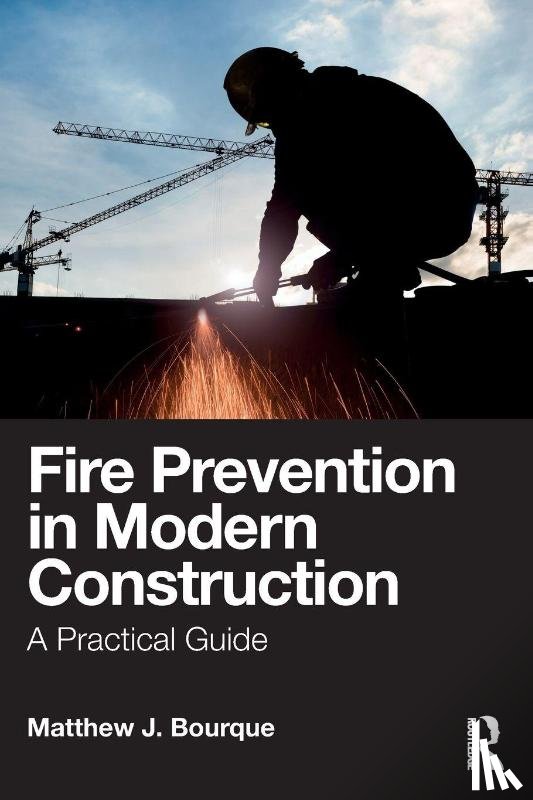 Bourque, Matthew J. - Fire Prevention in Modern Construction