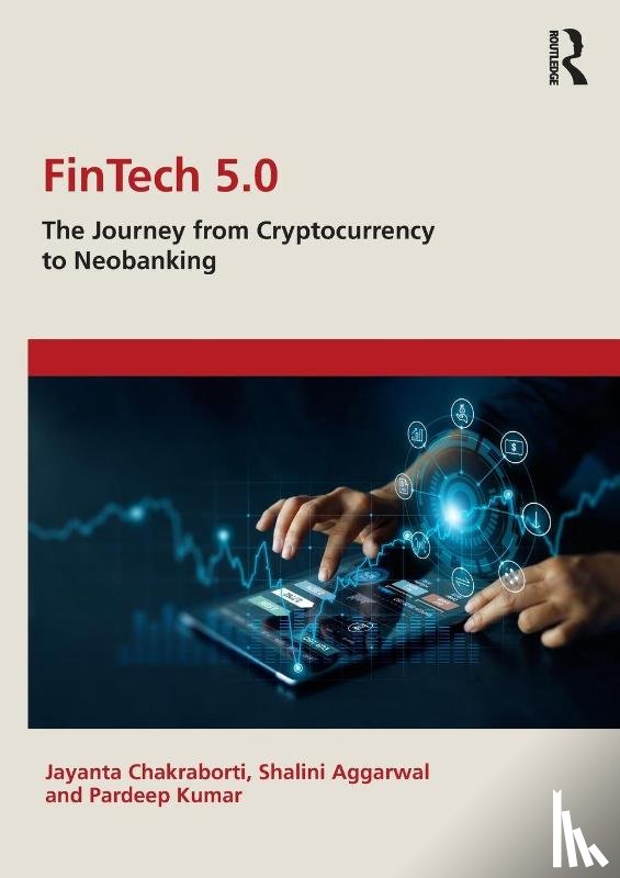 Chakraborti, Jayanta (Symbiosis Skill and Professional University, Aggarwal, Shalini (Ghandigarh University), Kumar, Pardeep (Chandigarh University - FinTech 5.0