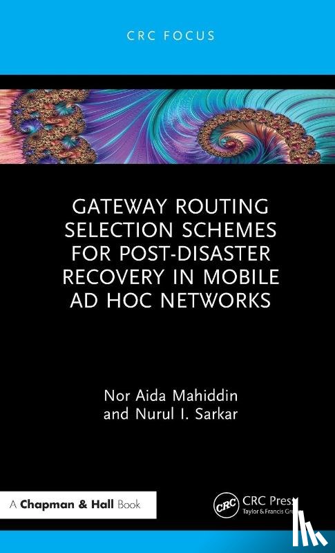 Mahiddin, Nor Aida, Sarkar, Nurul I. (Auckland University of Technology - Gateway Routing Selection Schemes for Post-Disaster Recovery in Mobile Ad Hoc Networks