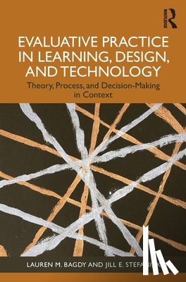 Bagdy, Lauren M., Stefaniak, Jill E. - Evaluative Practice in Learning, Design, and Technology