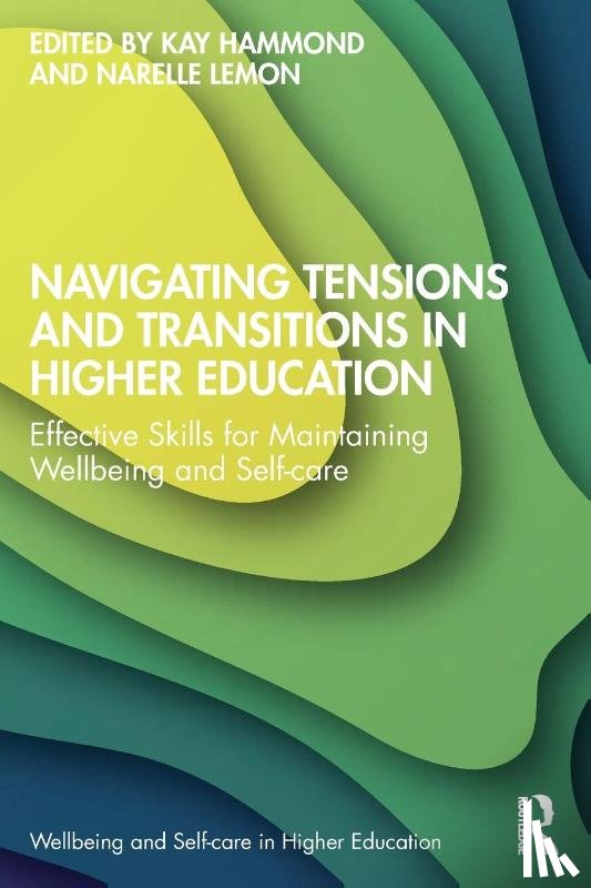  - Navigating Tensions and Transitions in Higher Education
