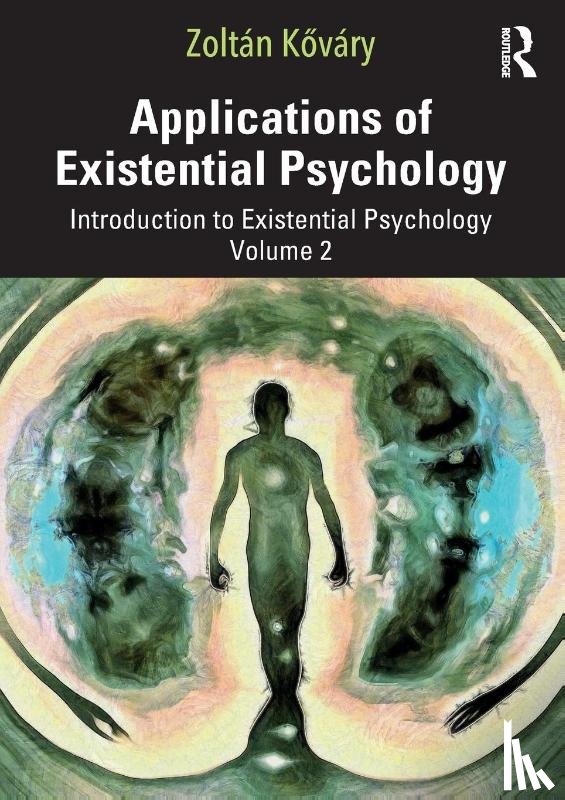 Kovary, Zoltan - Applications of Existential Psychology