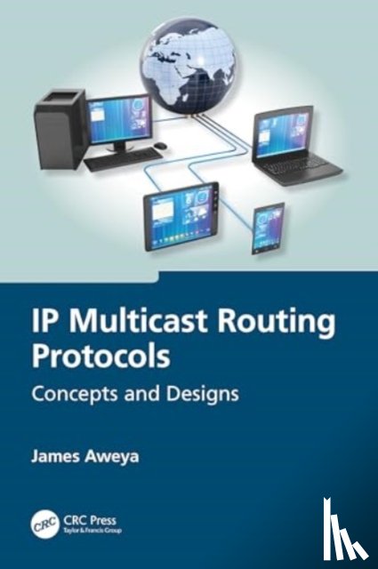 Aweya, James - IP Multicast Routing Protocols