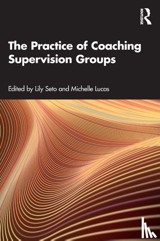  - The Practice of Coaching Supervision Groups