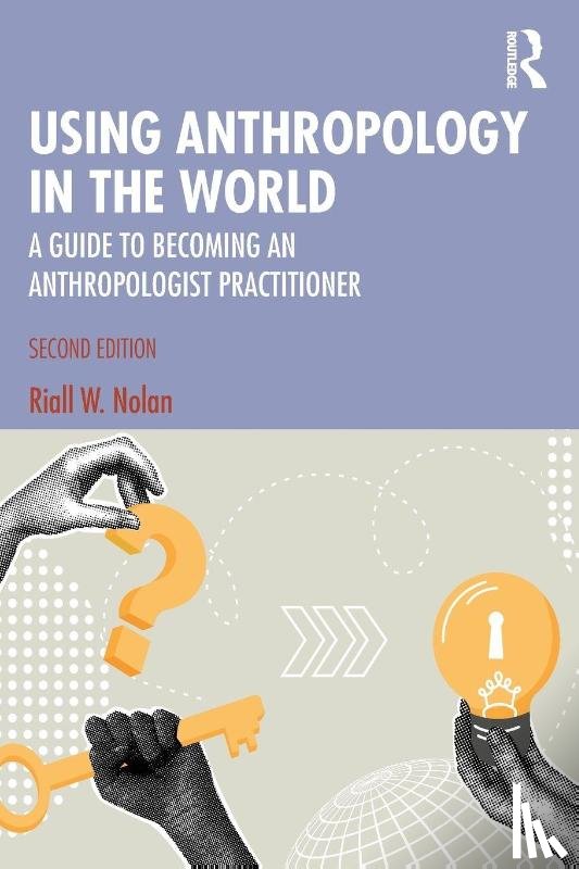 Nolan, Riall W. - Using Anthropology in the World