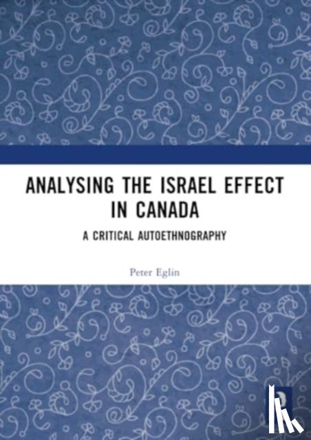 Eglin, Peter - Analysing the Israel Effect in Canada