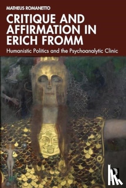 Romanetto, Matheus - Critique and Affirmation in Erich Fromm