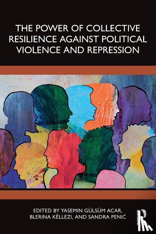  - The Power of Collective Resilience Against Political Violence and Repression