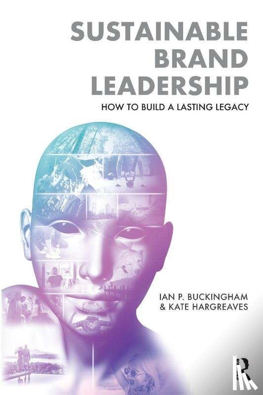 Buckingham, Ian P., Hargreaves, Kate - Sustainable Brand Leadership