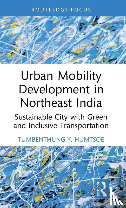 Humtsoe, Tumbenthung Y. (National Institute of Technology - Urban Mobility Development in Northeast India