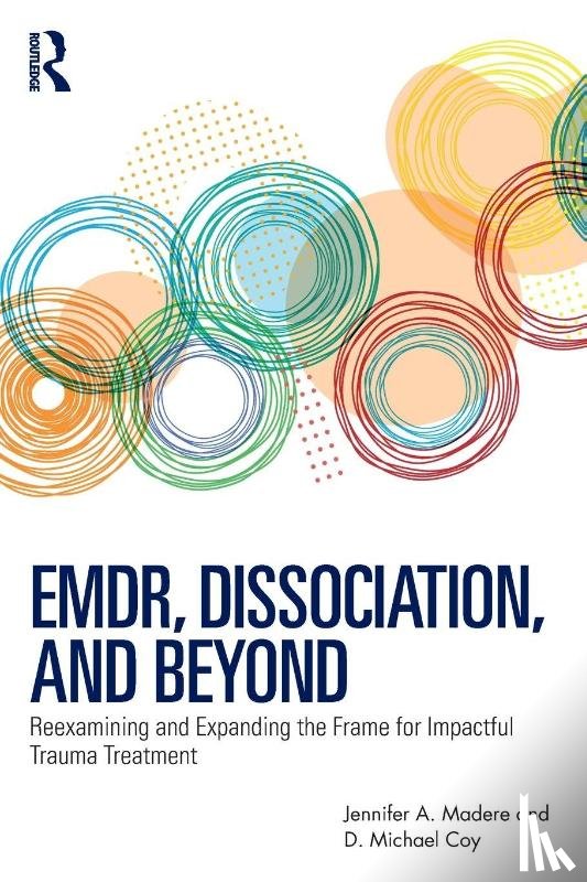 Madere, Jennifer A. (Intuitus Group, Coy, D. Michael (Private practice - EMDR, Dissociation, and Beyond