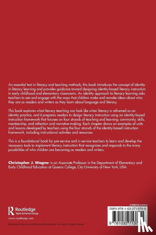 Wagner, Christopher J. (Queens College - Identity-Based Literacy Instruction for Early Childhood and Elementary Classrooms