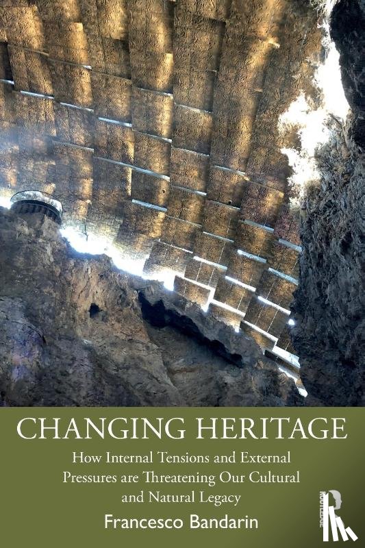 Bandarin, Francesco (Architect and Planner.) - Changing Heritage