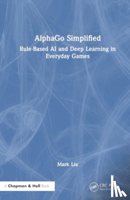 Liu, Mark - AlphaGo Simplified