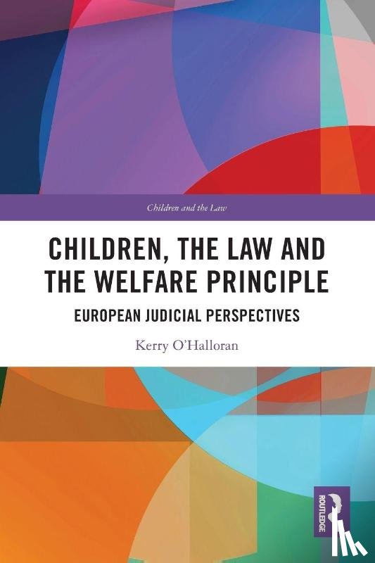 O'Halloran, Kerry (Queensland University of Technology - Children, the Law and the Welfare Principle
