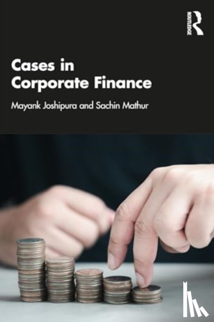 Joshipura, Mayank (NMIMS University, Mathur, Sachin (School of Business Management - Cases in Corporate Finance