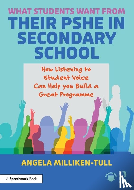 Milliken-Tull, Angela - What Students Want from their PSHE in Secondary School