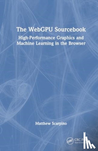 Scarpino, Matthew - The WebGPU Sourcebook