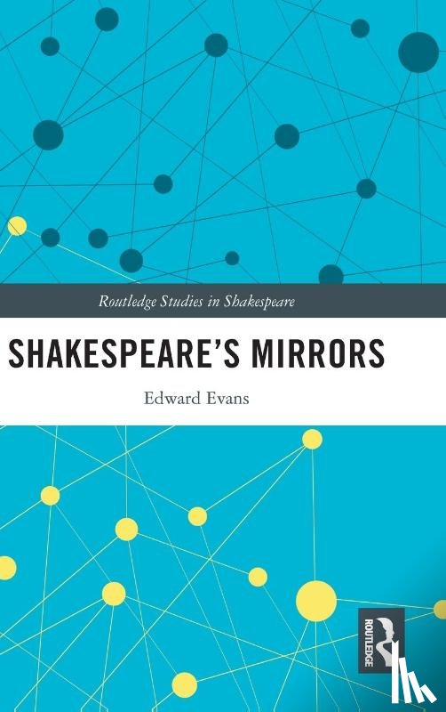 Evans, Edward - Shakespeare’s Mirrors
