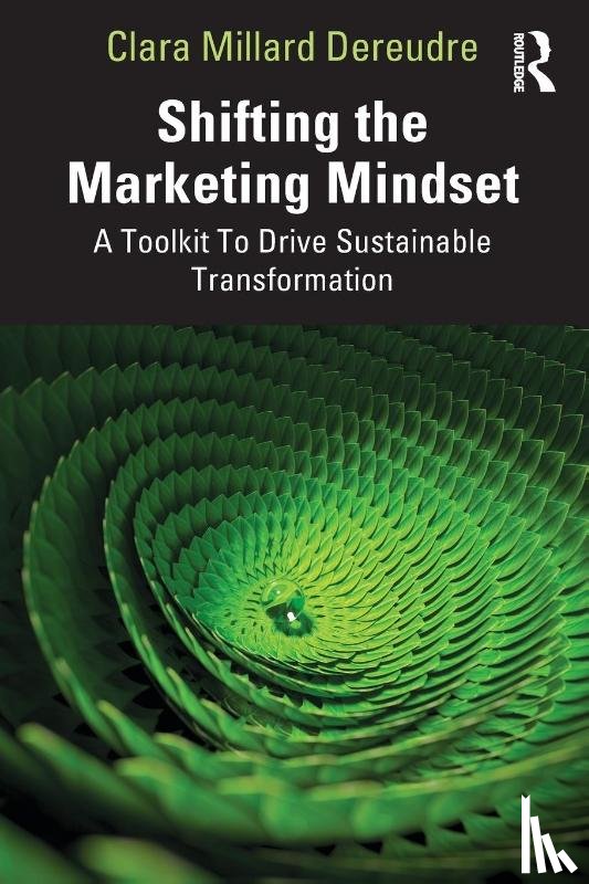 Millard Dereudre, Clara - Shifting the Marketing Mindset