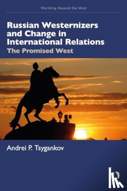Tsygankov, Andrei P. (San Francisco State University - Russian Westernizers and Change in International Relations