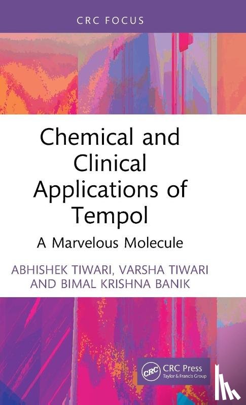 Tiwari, Abhishek (DVCP, Tiwari, Varsha, Banik, Bimal Krishna (PMU - Chemical and Clinical Applications of Tempol