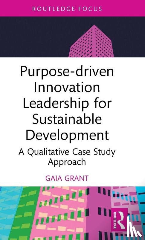 Grant, Gaia - Purpose-driven Innovation Leadership for Sustainable Development
