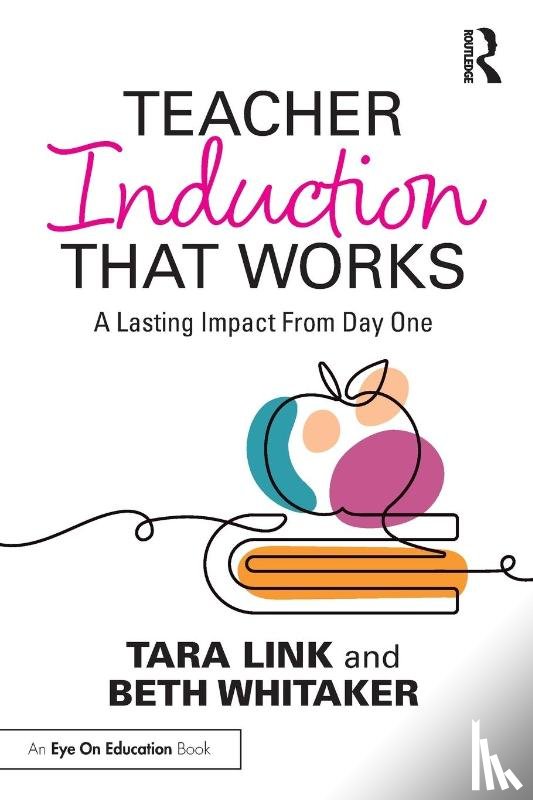 Link, Tara, Whitaker, Beth - Teacher Induction That Works