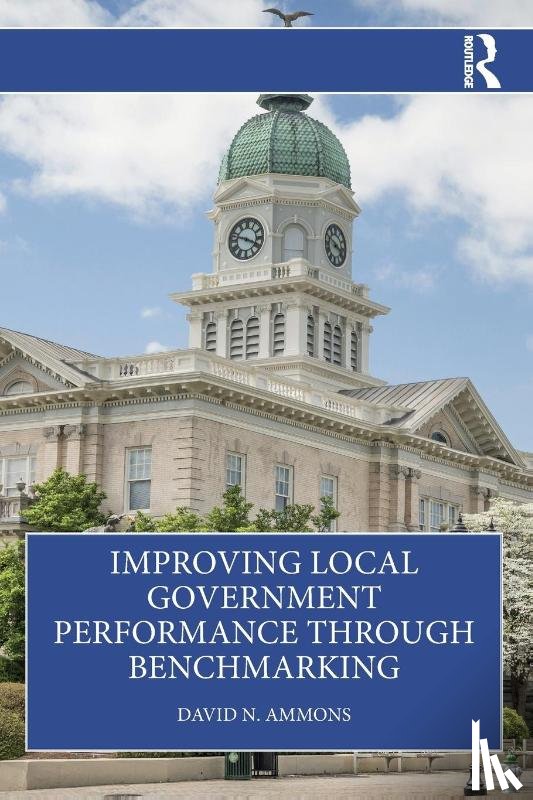 Ammons, David N. (University of North Carolina at Chapel Hill - Improving Local Government Performance through Benchmarking
