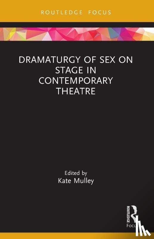  - Dramaturgy of Sex on Stage in Contemporary Theatre