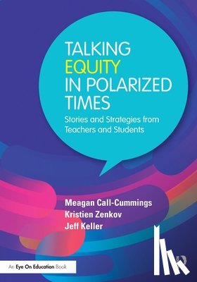 Call-Cummings, Meagan, Zenkov, Kristien (George Mason University, Keller, Jeff - Talking Equity in Polarized Times