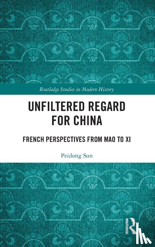 Sun, Peidong - Unfiltered Regard for China