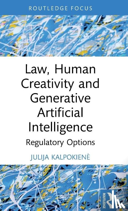 Kalpokiene, Julija (Vytautas Magnus University - Law, Human Creativity and Generative Artificial Intelligence