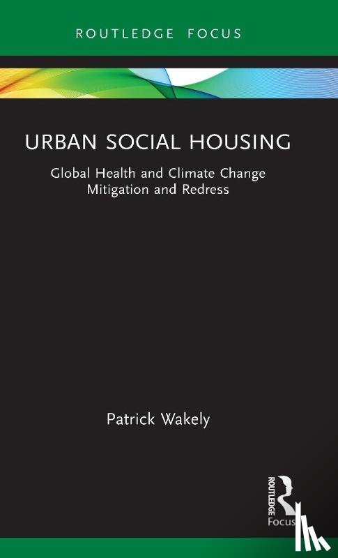Wakely, Patrick - Urban Social Housing