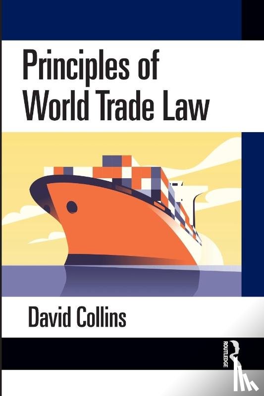 Collins, David - Principles of World Trade Law