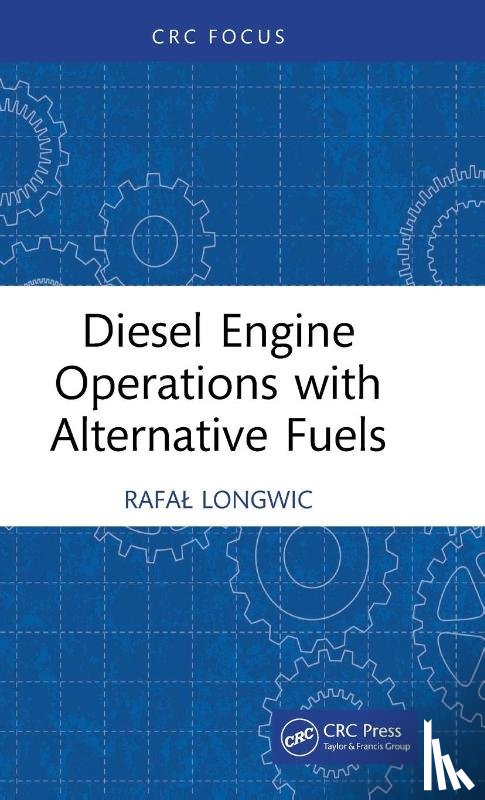 Longwic, Rafal - Diesel Engine Operations with Alternative Fuels