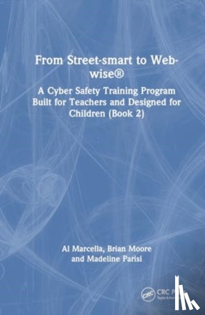 Marcella, Al, Moore, Brian, Parisi, Madeline - From Street-smart to Web-wise®