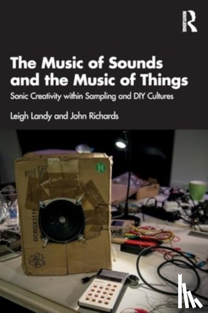 Landy, Leigh, Richards, John - The Music of Sounds and the Music of Things