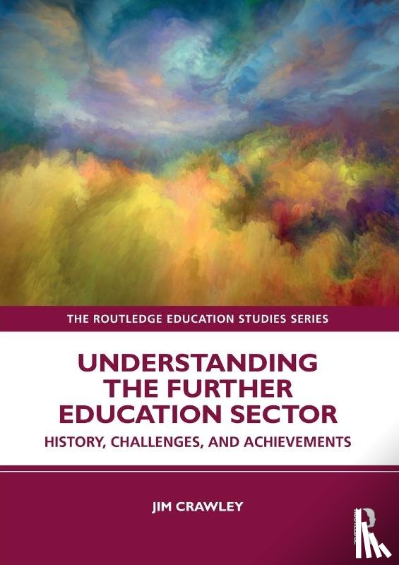 Crawley, Jim - Understanding the Further Education Sector