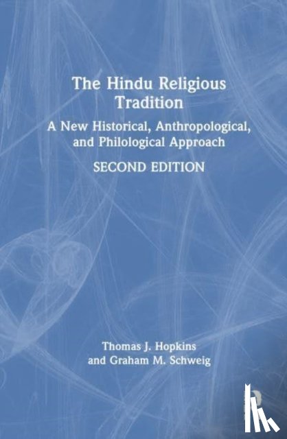 Hopkins, Thomas J., Schweig, Graham M. - The Hindu Religious Tradition