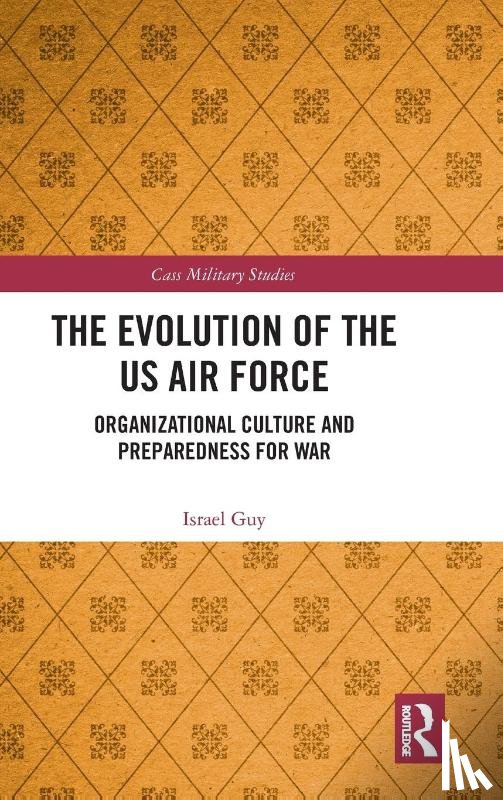 Guy, Israel - The Evolution of the US Air Force