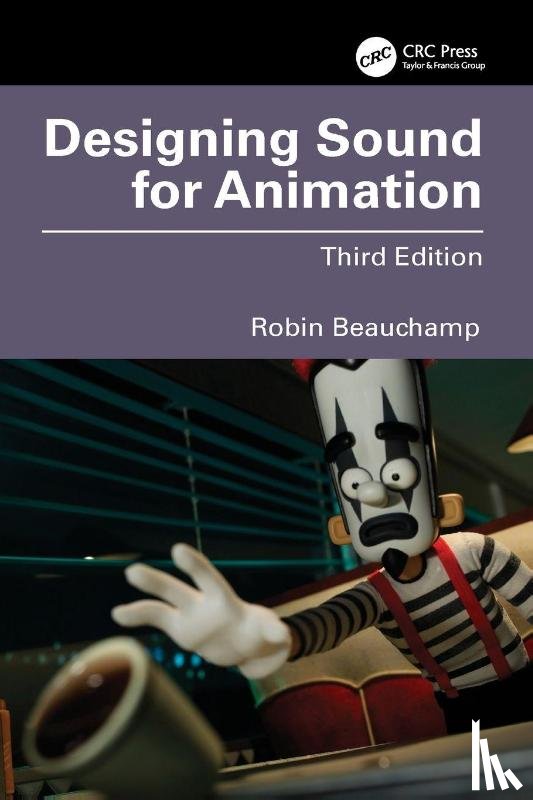 Beauchamp, Robin - Designing Sound for Animation