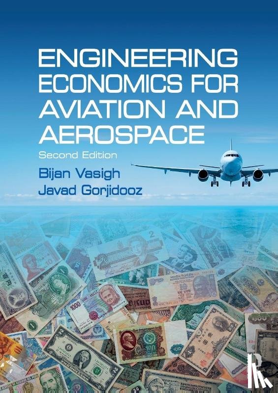 Vasigh, Bijan (Embry-Riddle Aeronautical University, Gorjidooz, Javad (Embry-Riddle Aeronautical University - Engineering Economics for Aviation and Aerospace