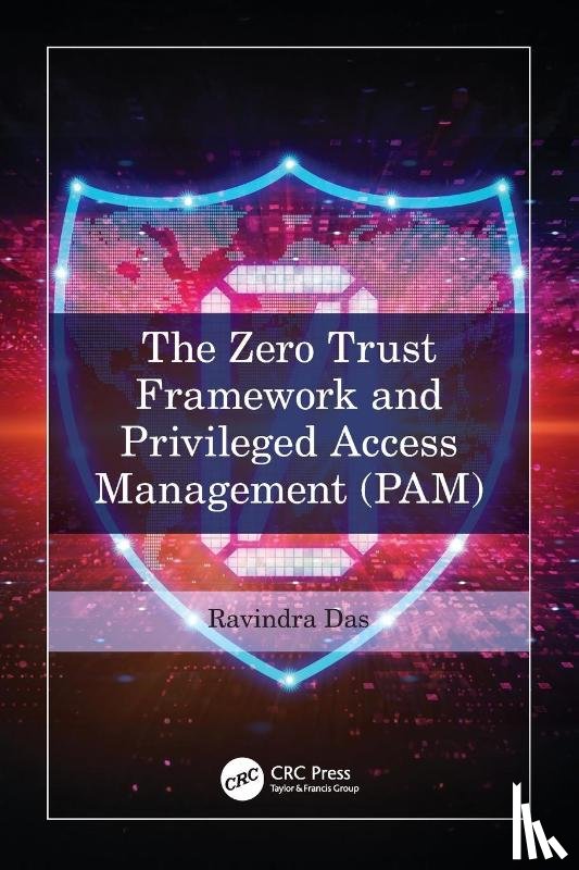 Das, Ravindra - The Zero Trust Framework and Privileged Access Management (PAM)