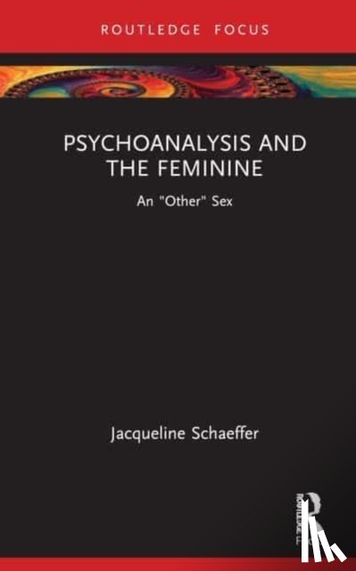 Schaeffer, Jacqueline - Psychoanalysis and the Feminine