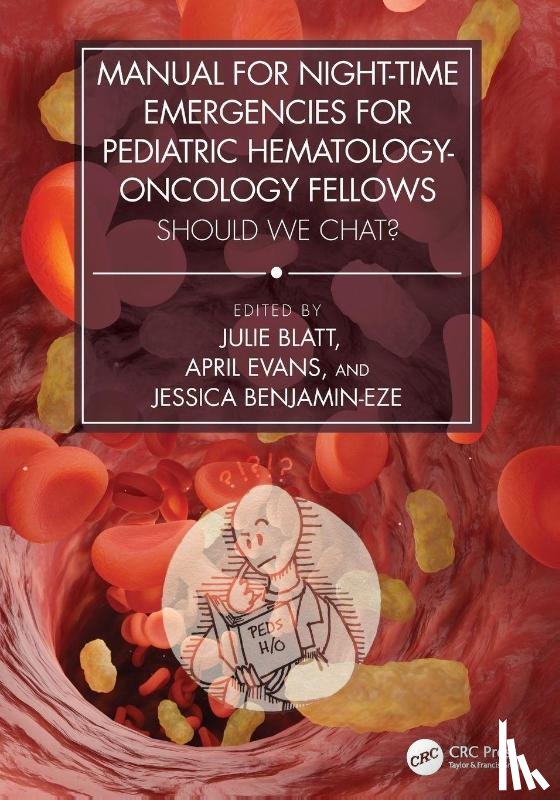  - Manual for Night-Time Emergencies for Pediatric Hematology-Oncology Fellows