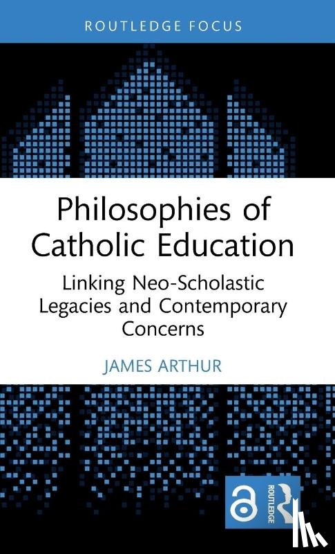 Arthur, James (University of Birmingham - Philosophies of Catholic Education